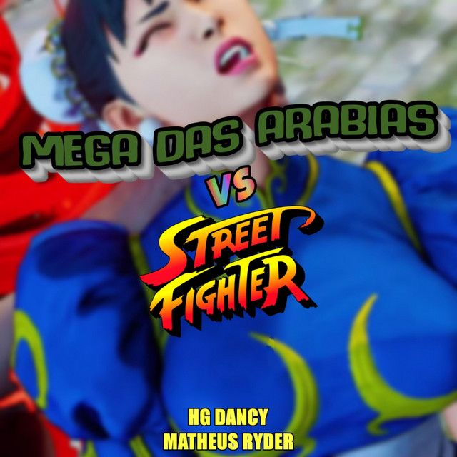 MEGA DAS ARABIAS VS STREET FIGHTER