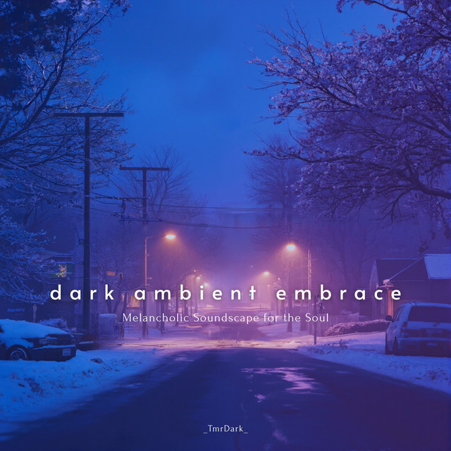 dark ambient embrace - melancholic soundscape for the soul cover art
