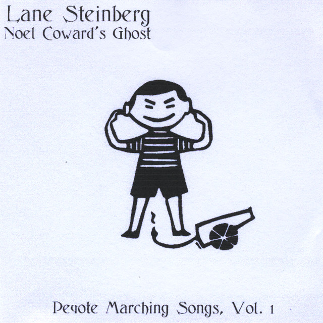 Noel Coward's Ghost, Peyote Marching Songs, Vol. 1 cover art