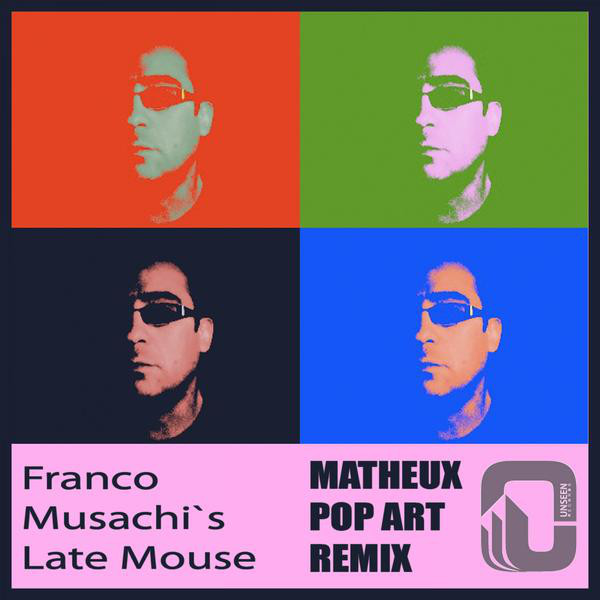Cover art: Late Mouse - Matheux PopArt Remix — Franco Musachi
