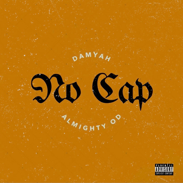 No Cap Song And Lyrics By Damyah Almighty Od Spotify