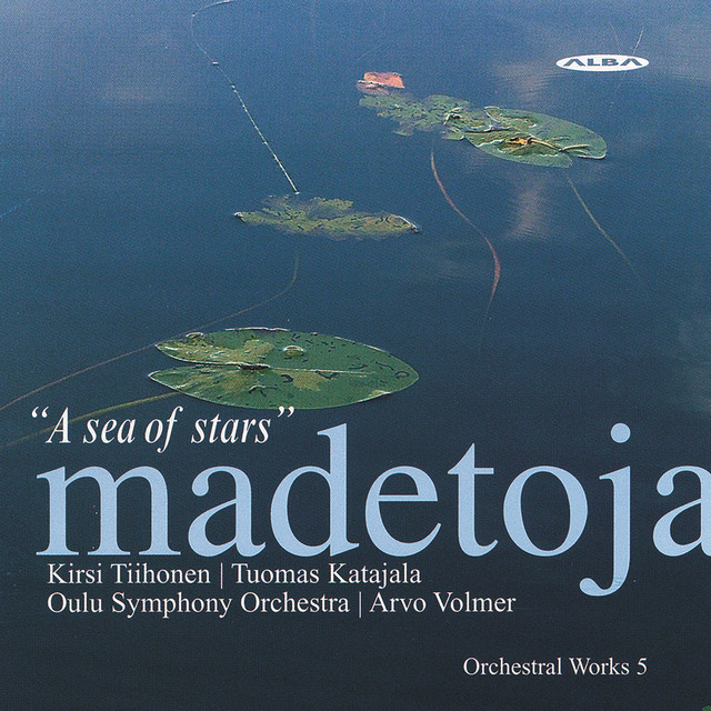Madetoja: Orchestral Works, Vol. 5 – A Sea of Stars cover art