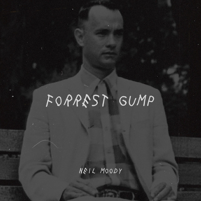 Forrest Gump - Single by Neil Moody | Spotify