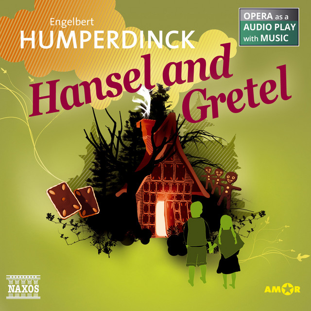 Humperdinck Engelbert Hänsel Gretel und