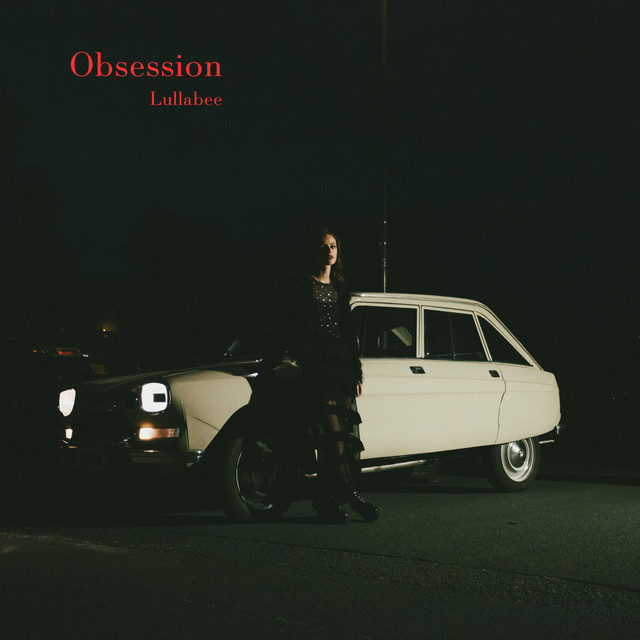 Obsession - song and lyrics by Lullabee | Spotify