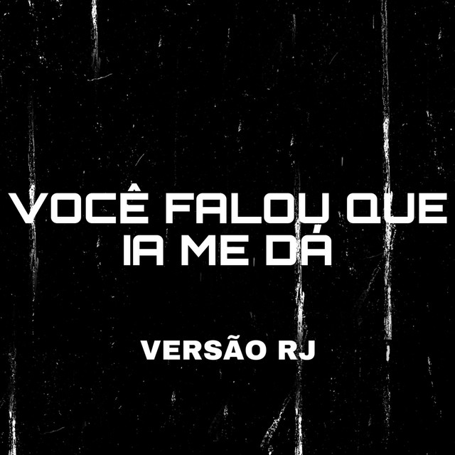 Você Falou Que Ia Me Dá - Versão RJ