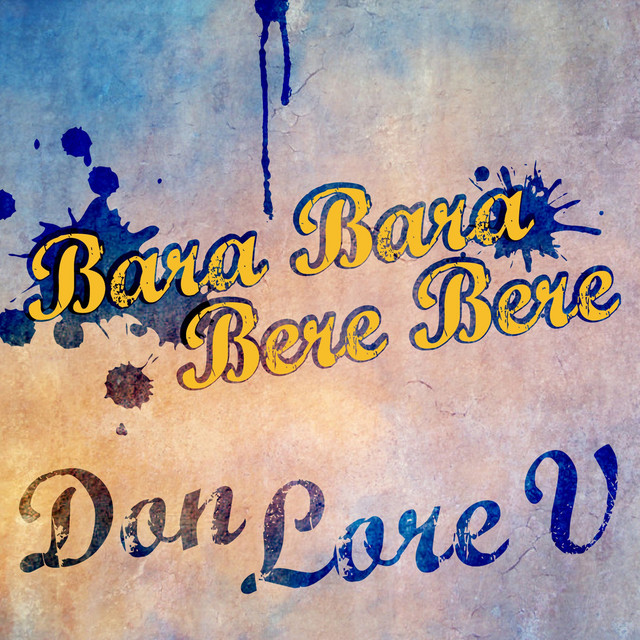 Bara Bara Bere Bere by Don Lore V