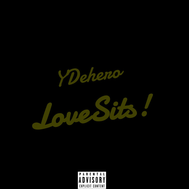 LoveSits! - Single by YDehero | Spotify