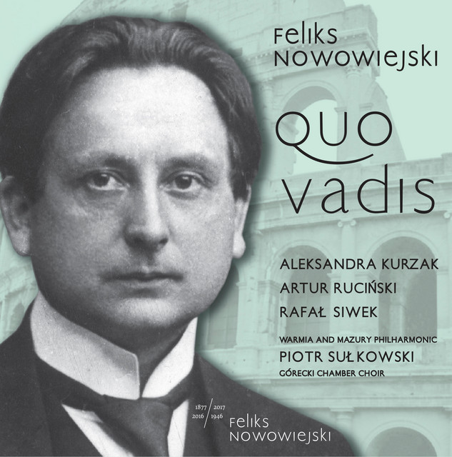 Nowowiejski: Quo vadis, Op. 30