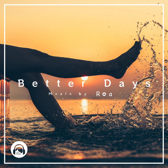 Better Days - Single by Roa | Spotify