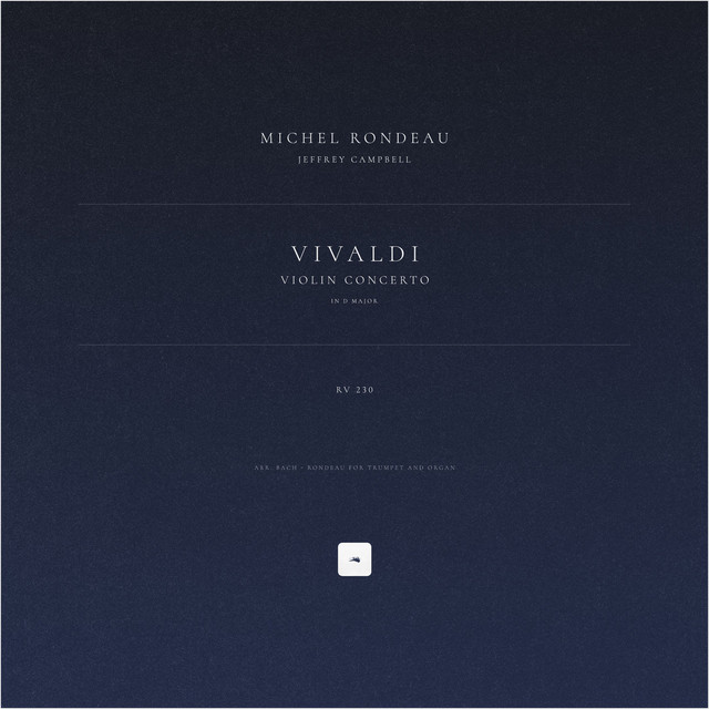 Violin Concerto in D Major, Op. 3, No. 9, RV 230 (Arr. Bach - Rondeau for Trumpet and Organ)