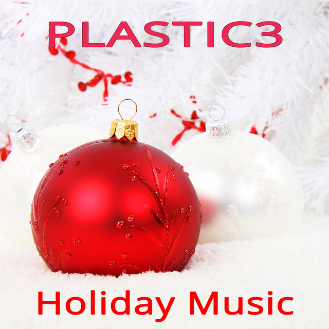 Cover art for Plastic3 — Holiday Music