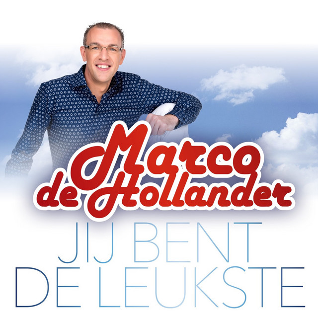 Marco de Hollander &ndash; Jij bent de leukste