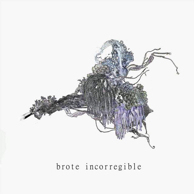 brote incorregible