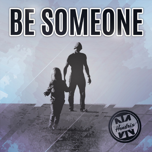 Be Someone - Single by Hendrix | Spotify