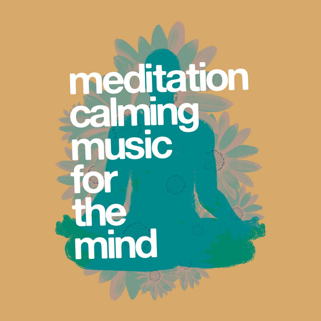 Meditation: Calming Music for the Mind