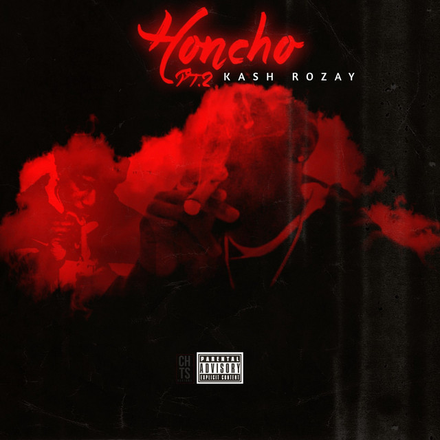 Honcho Pt 2 - Album by Kash Rozay | Spotify