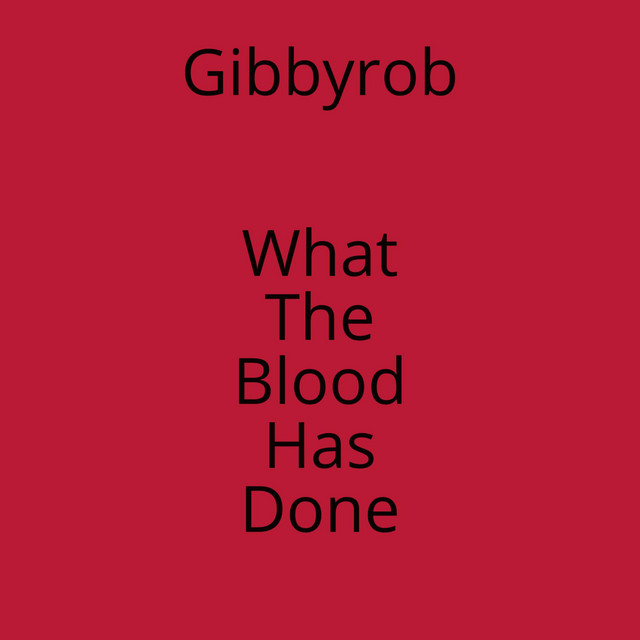 What The Blood Has Done