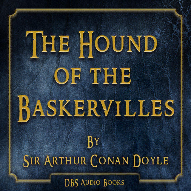The Hound of the Baskervilles - Sir Arthur Conan Doyle - Audiobook by ...