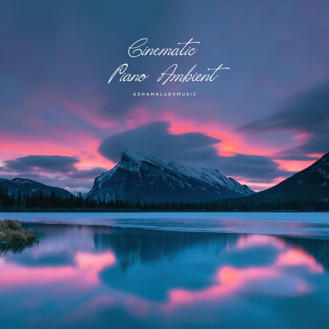 Обкладинка: Cinematic Piano Ambient — AShamaluevMusic