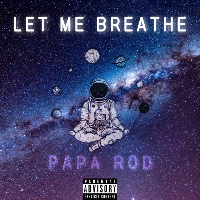 Let Me Breathe - Single by Papa Rod | Spotify