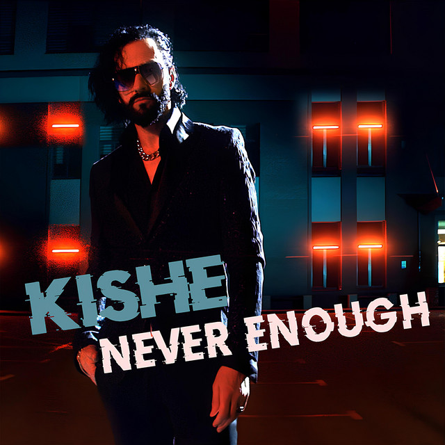 Обкладинка: Never Enough — KISHE