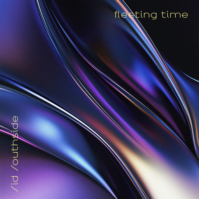 Album cover for fleeting time by Sid Southside