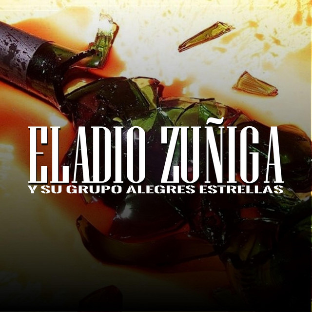 Eladio Zuñiga y su Grupo Alegres Estrella|