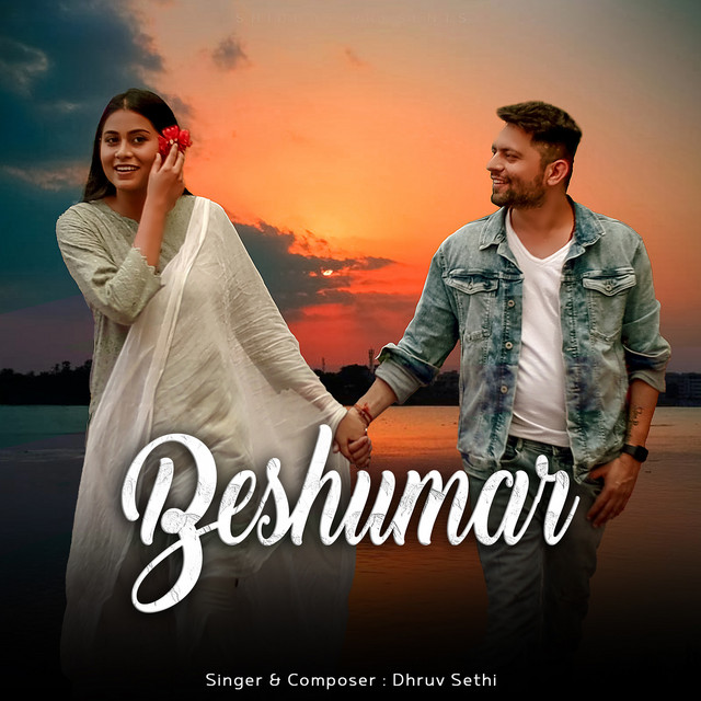 Beshumar - Single by DHRUV SETHI | Spotify