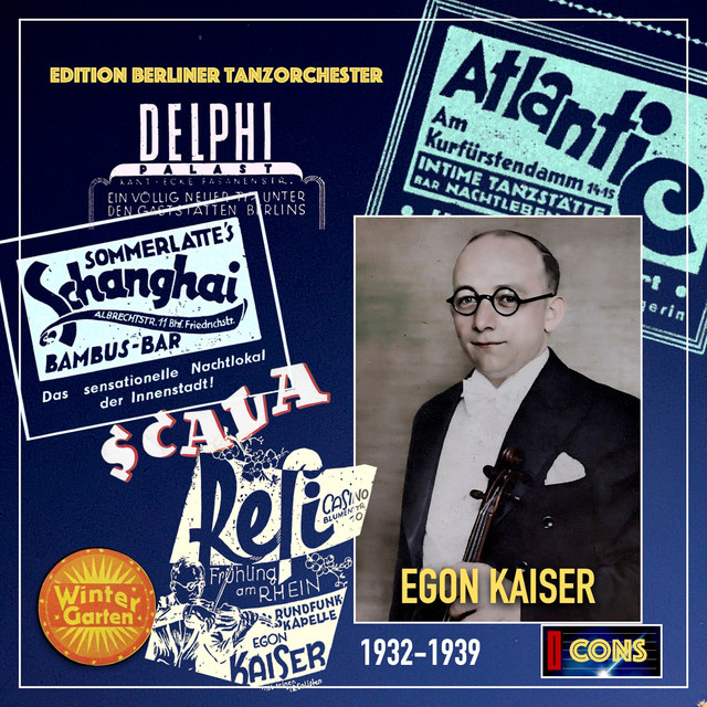 Edition Berliner Tanzorchester: Egon Kaiser, 1932-1939 cover