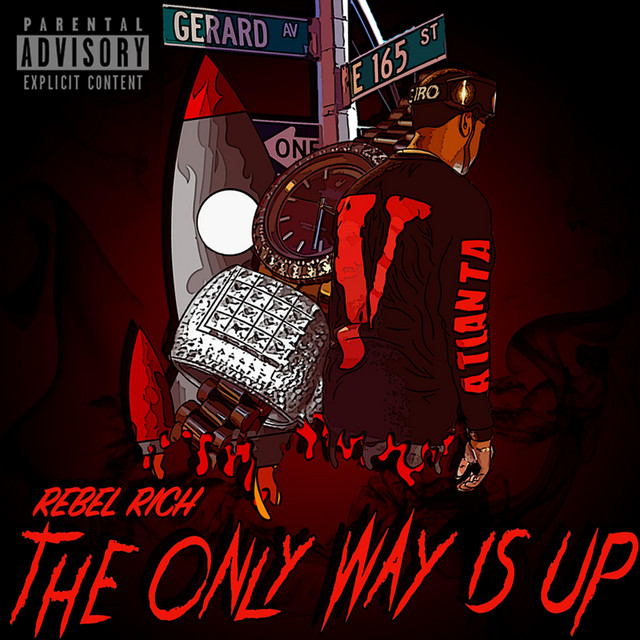 The Only Way Is Up - Album by Rebel Rich | Spotify