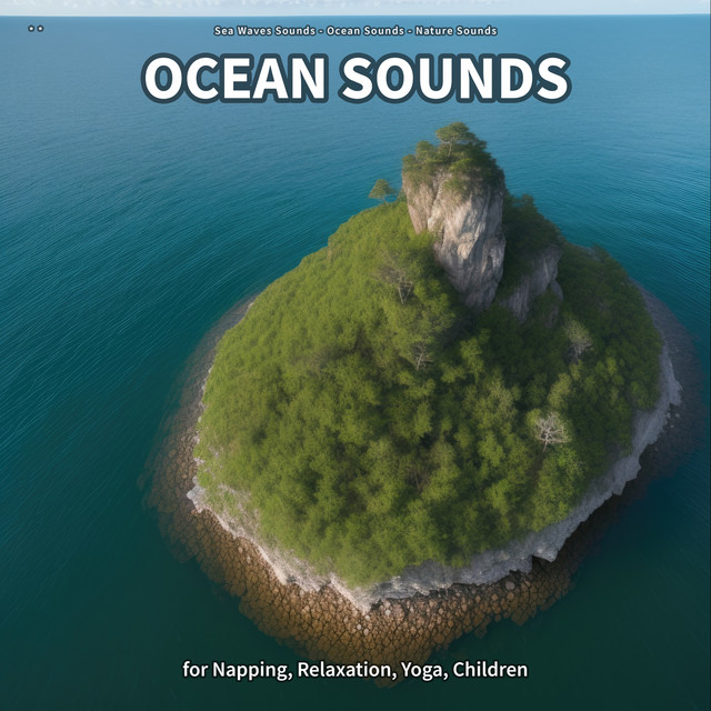 ** Ocean Sounds for Napping, Relaxation, Yoga, Children cover art
