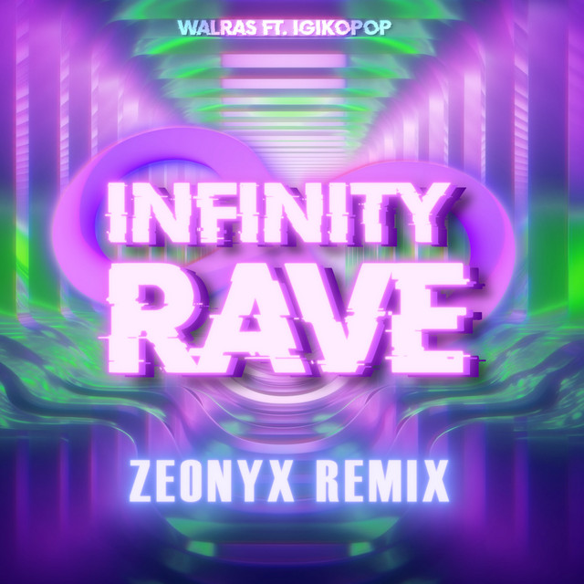 Обкладинка: INFINITY RAVE - Zeonyx remix — Walras