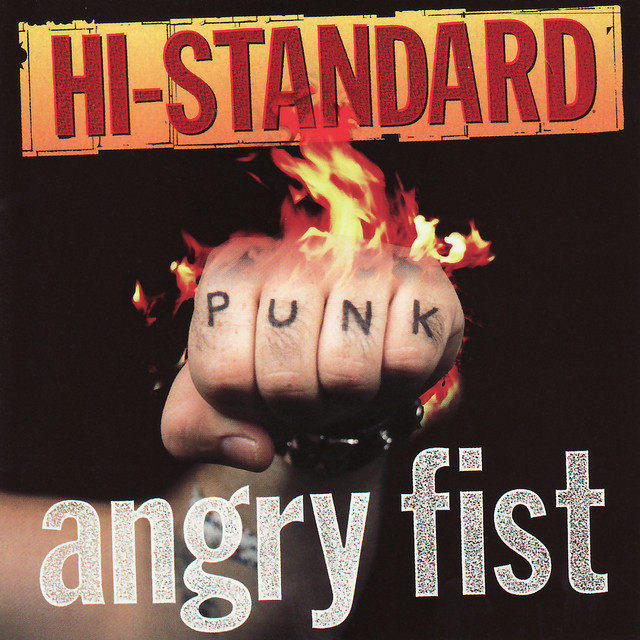 Angry Fist - Album by Hi-STANDARD | Spotify