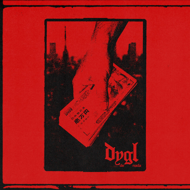 De Nada - Single by DYGL | Spotify