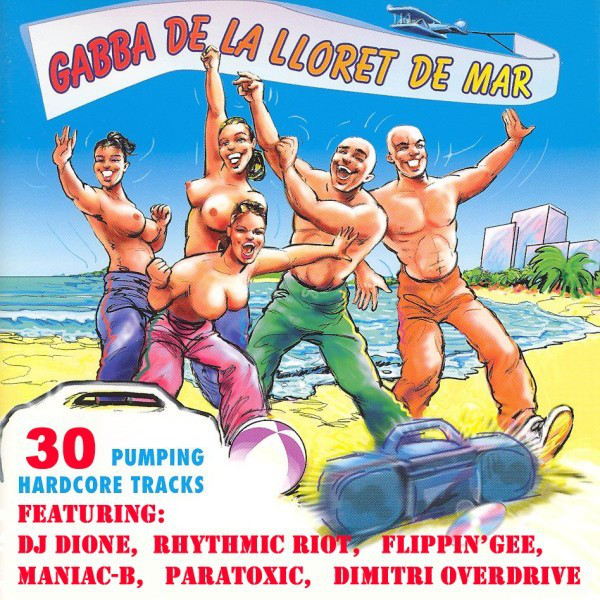 Gabba De La Lloret De Mar (31 Pumping Hardcore Tracks) cover art