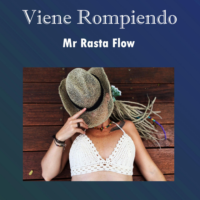Viene Rompiendo - Single by Mr Rasta Flow | Spotify