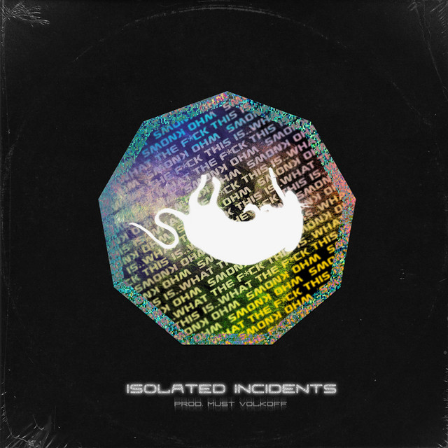 Isolated Incidents
