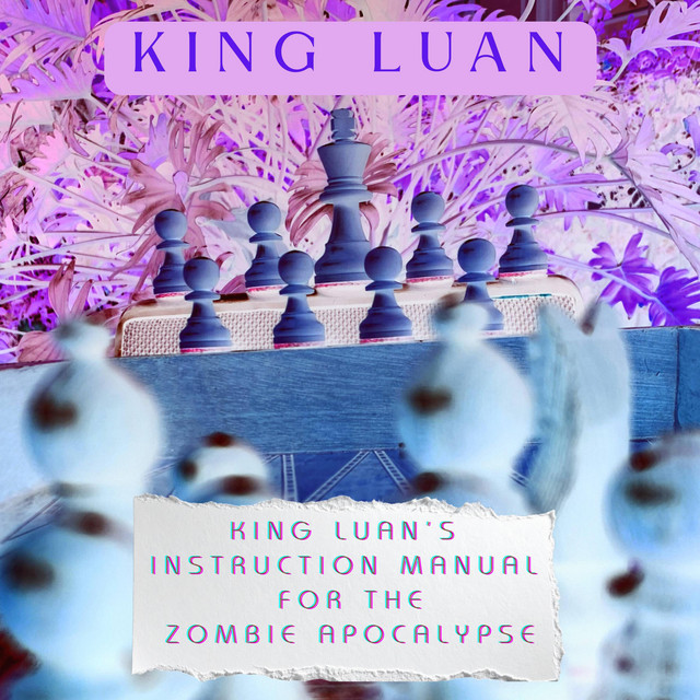 King Luan's Instruction Manual For The Zombie Apocalypse cover art