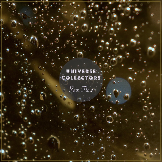 Rain Flow by Universe Collectors