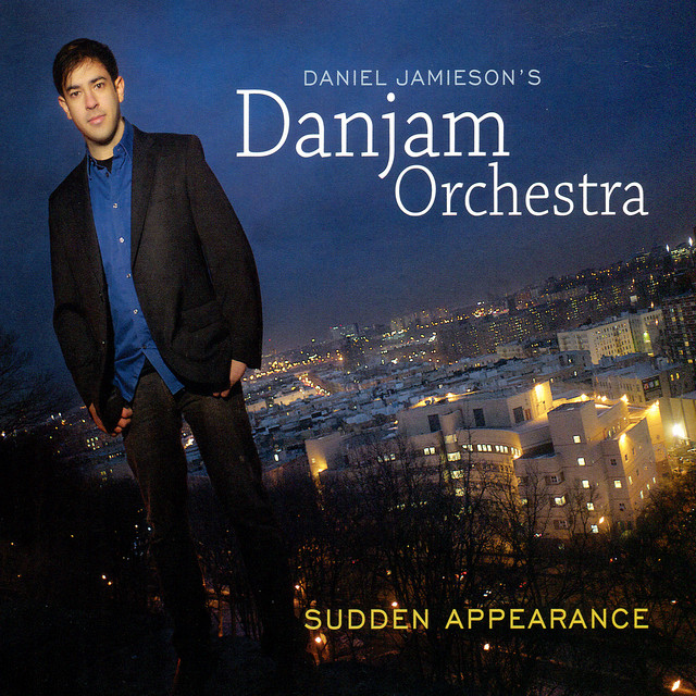 Sudden Appearance — Daniel Jamieson's Danjam Orchestra