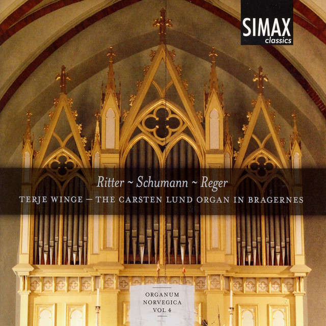 Organ Works By Ritter, Schumann & Reger