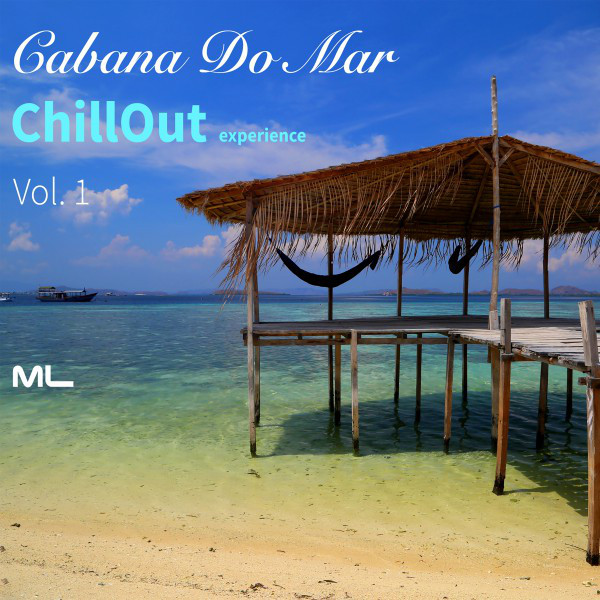 Cabana Do Mar (Chillout Experience, Vol. 1)