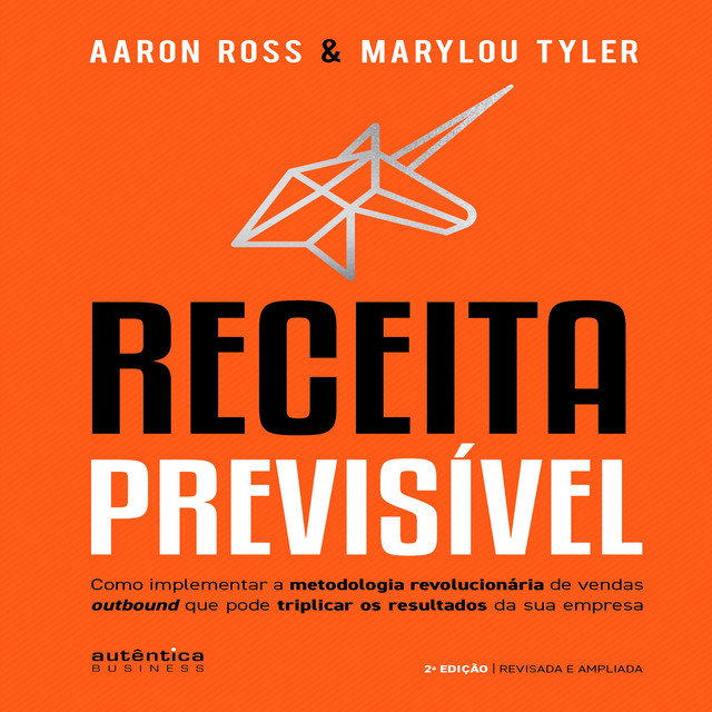 Receita previsível (Como implantar a metodologia revolucionária de vendas outbound que pode triplicar os resultados da sua empresa.) cover art