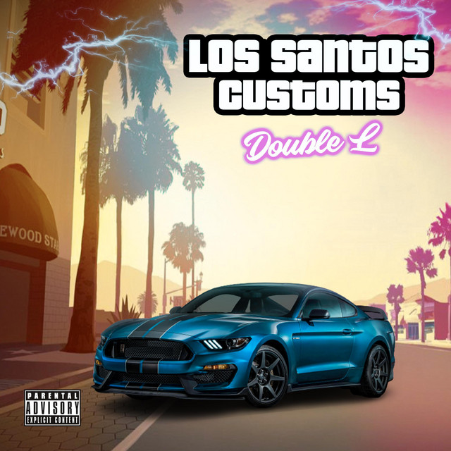 Los Santos Customs - Single by Double L | Spotify