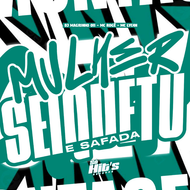 Mulher Sei Que tu e Safada