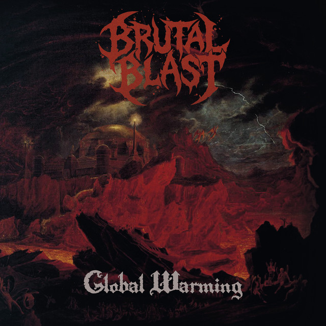 Global Warming by Brutal Blast