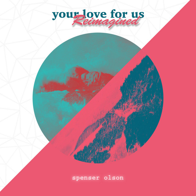 Your Love for Us (Reimagined)