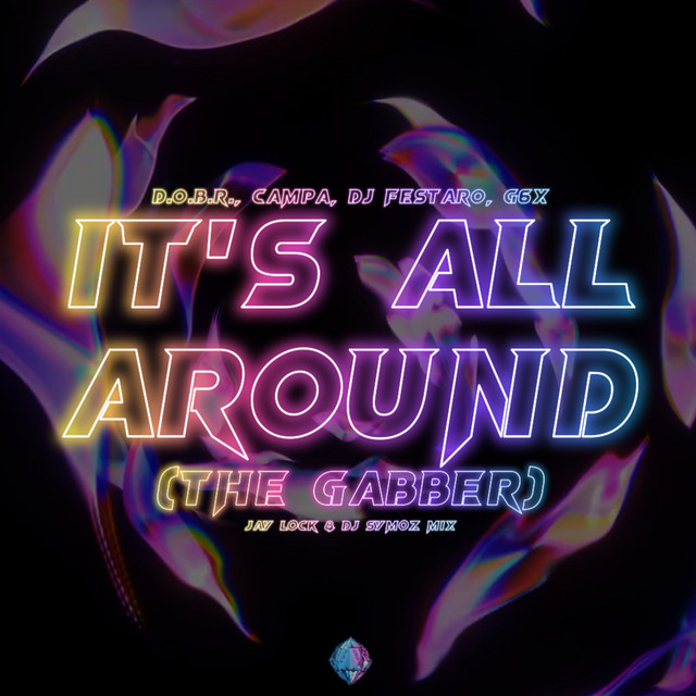 It's All Around (The Gabber)