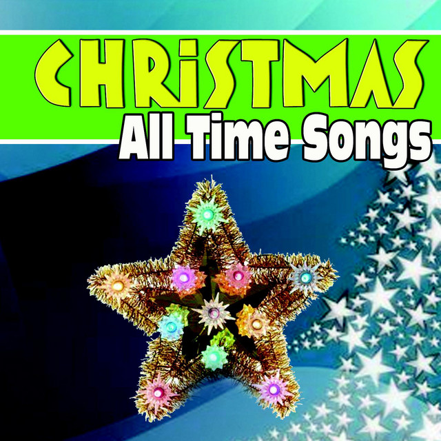 Christmas All Time Songs - Compilation by Various Artists | Spotify